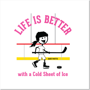 Girls Hockey Life Is Better Posters and Art